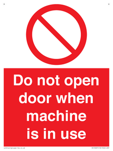 Do not open door when machine in use